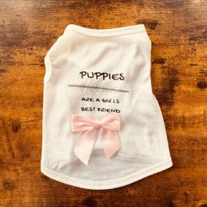 PUPPIES ARE A GIRLS BEST FRIEND
