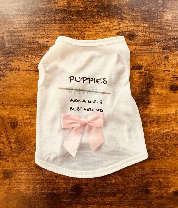 PUPPIES ARE A GIRLS BEST FRIEND